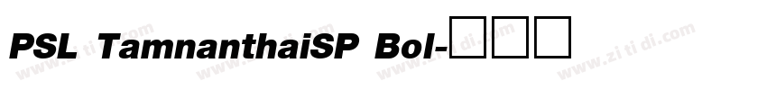 PSL TamnanthaiSP Bol字体转换 PSL TamnanthaiSP Bol字体转换